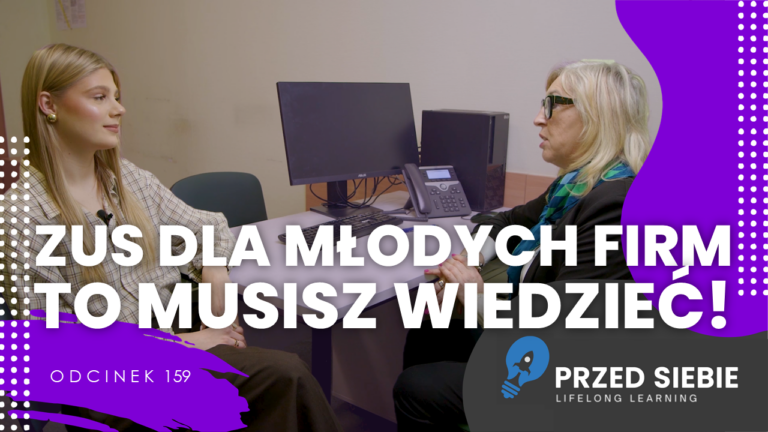 Grafika - miniatura filmu z kanału YouTube - z dużym napisem ZUS DLA MŁODYCH FIRM TO MUSISZ WIEDZIEĆ! oraz mniejszym dopiskiem ODCINEK 159. W tle zdjęcie dwóch kobiet rozmawiających przy biurku z monitorem i telefonem stacjonarnym. Po prawej stronie widoczne logo Przed Siebie Lifelong Learning. Całość utrzymana w fioletowo-białej kolorystyce z elementami graficznymi w kropki.