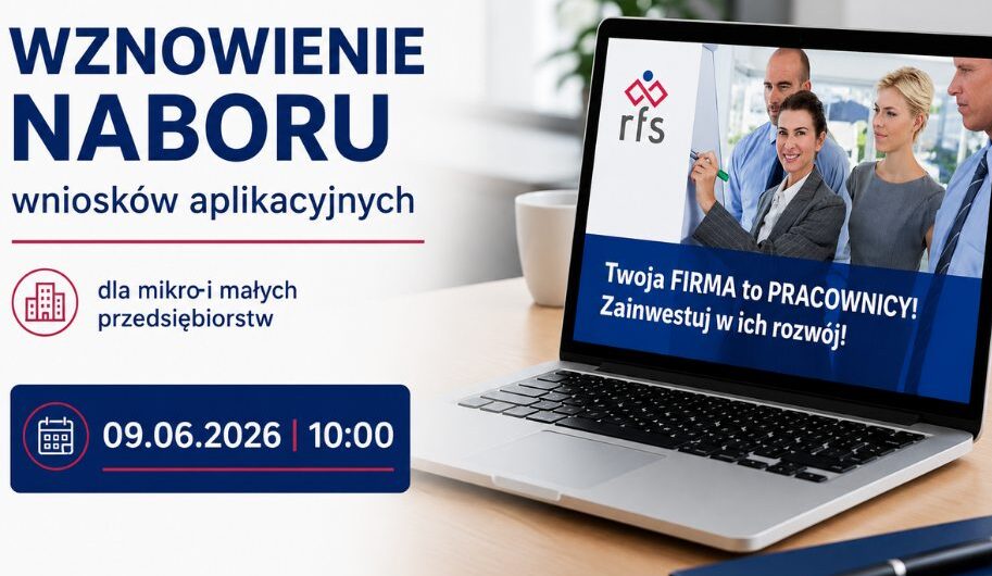 Grafika informacyjna ze spłaszczonym nagłówkiem, na której po lewej stronie widnieje duże, ciemnoniebieskie hasło: „WZNOWIENIE NABORU wniosków aplikacyjnych”. Poniżej umieszczono ikonę budynków z podpisem „dla mikro- i małych przedsiębiorstw”, a pod nią granatową ramkę z ikoną kalendarza oraz datą i godziną: „09.06.2026 | 10:00”. Po prawej stronie zdjęcia znajduje się otwarty laptop na biurku. Na ekranie komputera widoczne jest logo rfs, czworo uśmiechniętych pracowników w strojach biznesowych oraz napis na ciemnoniebieskim tle: „Twoja FIRMA to PRACOWNICY! Zainwestuj w ich rozwój!”.