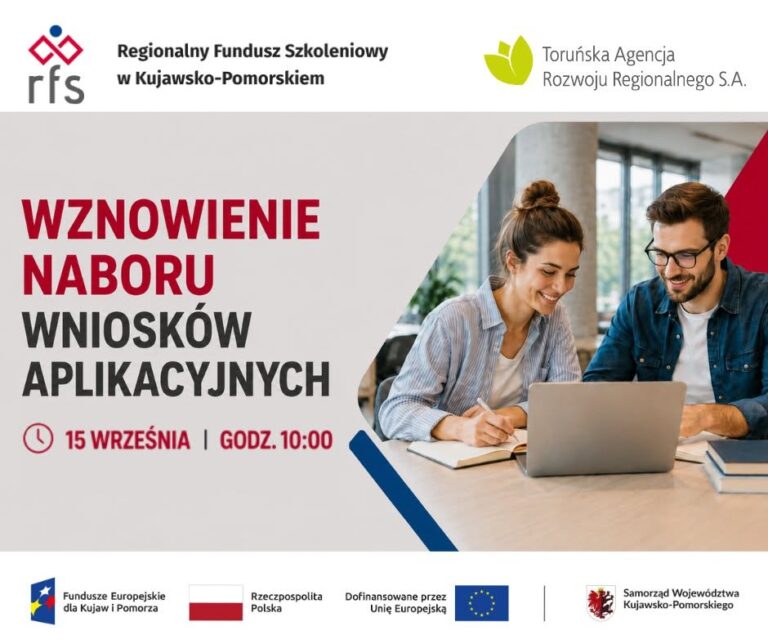 Grafika informująca o wznowieniu naboru wniosków aplikacyjnych w ramach Regionalnego Funduszu Szkoleniowego w Kujawsko-Pomorskiem. Po lewej stronie znajduje się czerwono-czarny napis „WNZOWIENIE NABORU WNIOSKÓW APLIKACYJNYCH” oraz data i godzina: „15 września | godz. 10:00”. Po prawej stronie umieszczono zdjęcie uśmiechniętej kobiety i mężczyzny pracujących razem przy laptopie. W górnej części widnieją logotypy Regionalnego Funduszu Szkoleniowego oraz Toruńskiej Agencji Rozwoju Regionalnego S.A. Na dole znajdują się logotypy partnerów i funduszy: Fundusze Europejskie dla Kujaw i Pomorza, Rzeczpospolita Polska, Dofinansowane przez Unię Europejską oraz Samorząd Województwa Kujawsko-Pomorskiego.